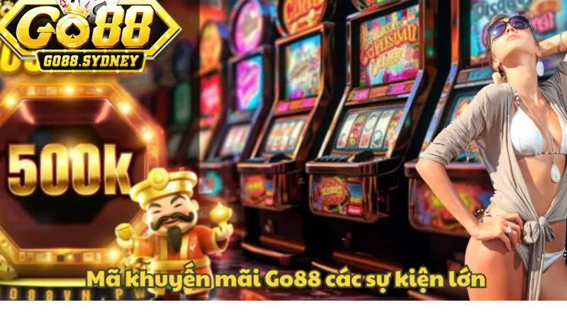 Khuyến mãi go88 tân binh cược 200K mỗi ngày